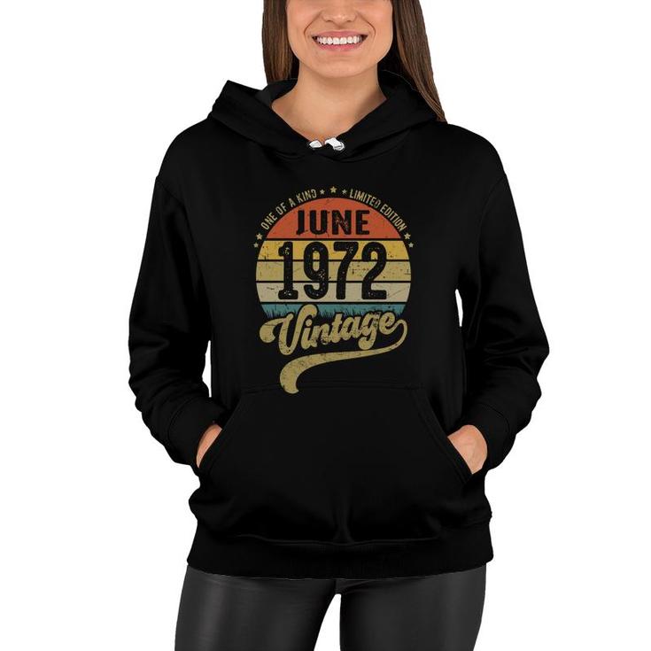 50Th Birthday Gift One Of A Kind June 1972 Vintage Women Hoodie