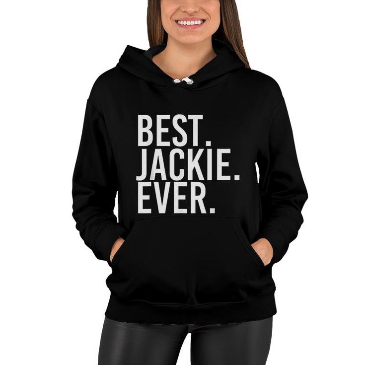 Best Jackie Ever Funny Joke Gift Idea  Women Hoodie