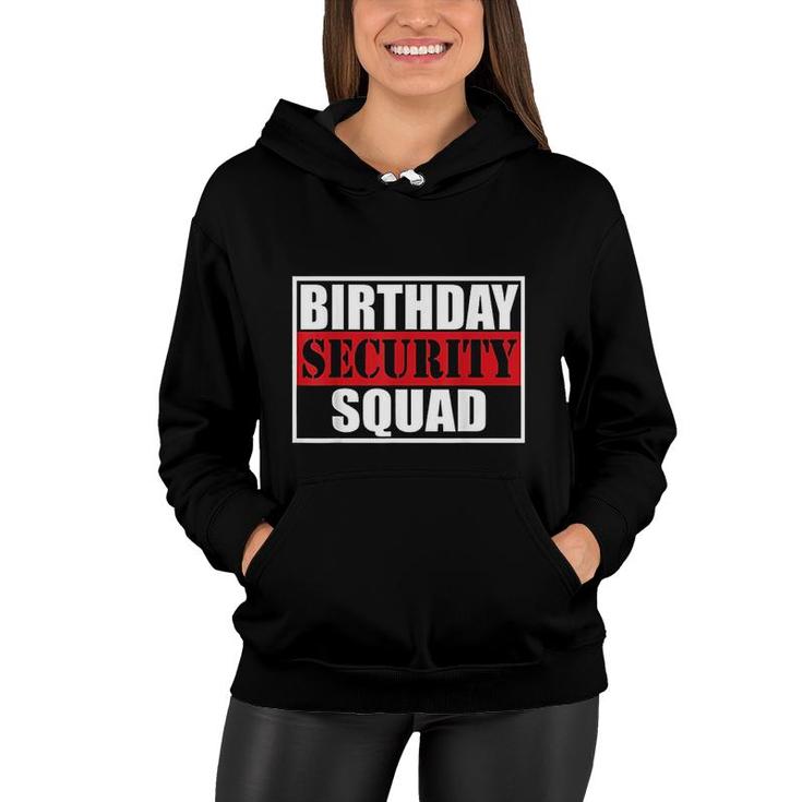 Birthday Security Squad Best Ever  Women Hoodie