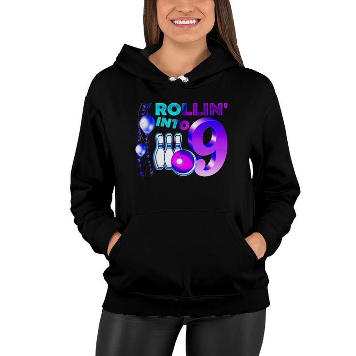 Bowling Birthday Party 9Th Rollin Into 9 Years Old Bowler Kid Women Hoodie