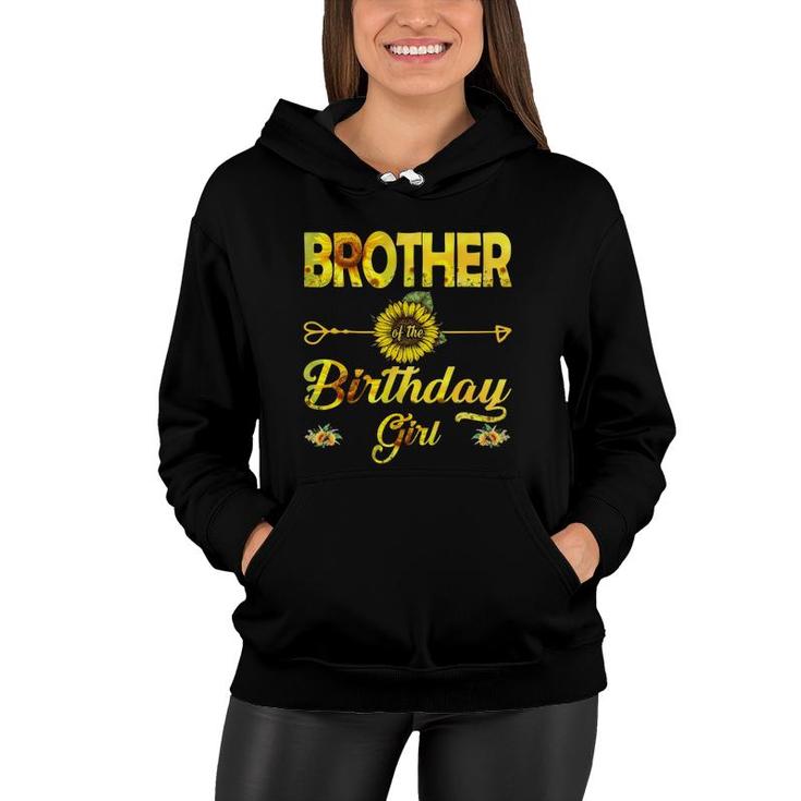 Brother Of The Birthday Girl Sunflower Gifts Women Hoodie