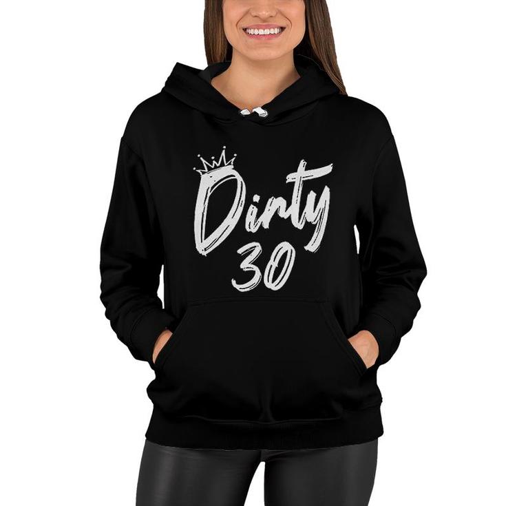  For Dirty Thirty Crew Party Nice Gift For Birthday Women Hoodie