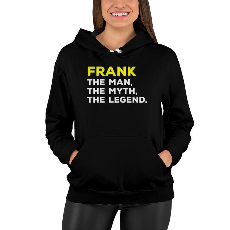 Frank The Man The Myth The Legend Gift Men Boys Women Hoodie