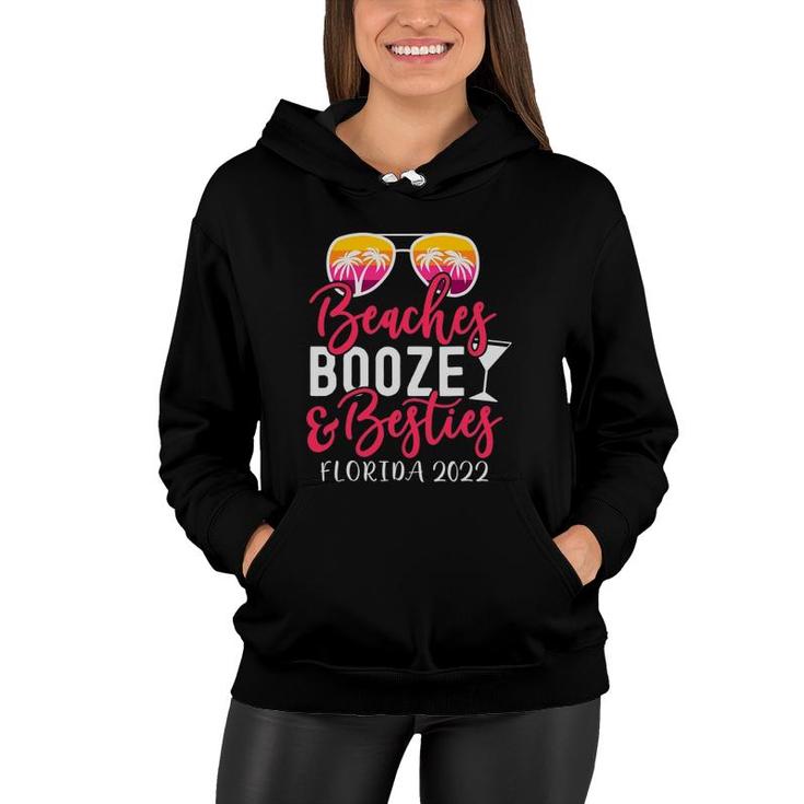 Girls Weekend Trip Florida 2022 Beaches Booze & Besties Women Hoodie