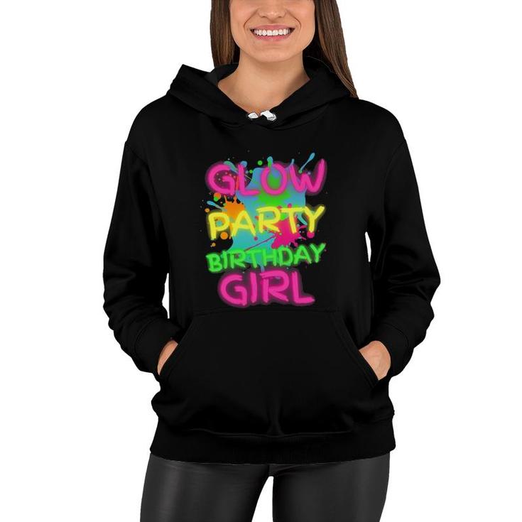 Glow Party Squad Paint Splatter Glow Party Birthday Girl Women Hoodie
