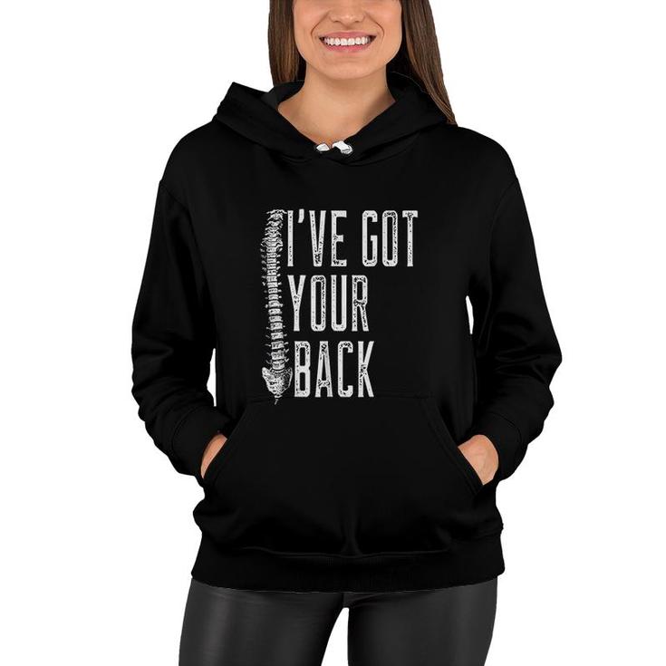 I Have Got Your Back Funny Spine Chiropractor Women Hoodie