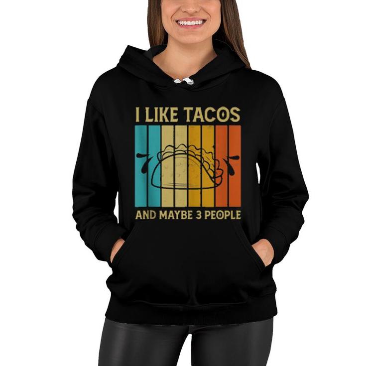 I Like Tacos And Maybe 3 People, Retro Boys  Women Hoodie