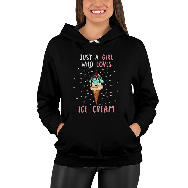 Just A Girl Who Loves Ice Cream Funny Ice Cream Lover Women Hoodie