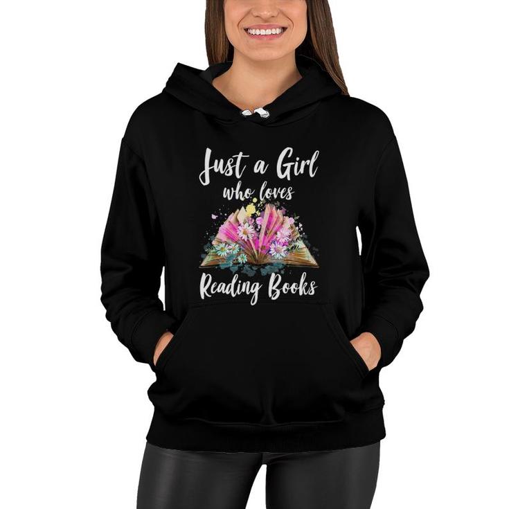 Just A Girl Who Loves Reading Books Book Worm Women Hoodie