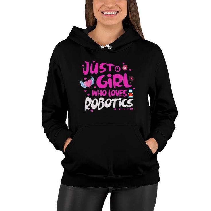 Just A Girl Who Loves Robotics Women Hoodie