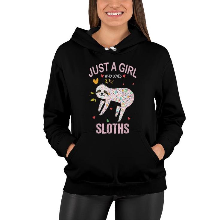 Just A Girl Who Loves Sloths For Sloths  Women Hoodie