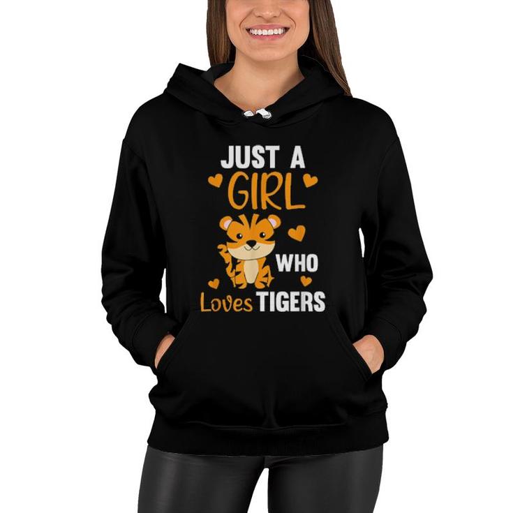 Just A Girl Who Loves Tigers Cute Zoo Animals Tiger Women Hoodie