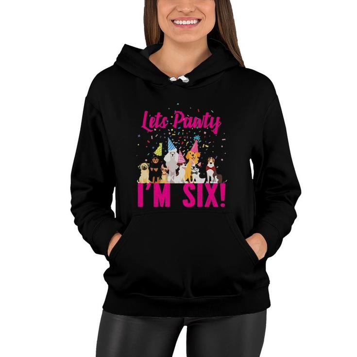 Kids Lets Pawty I'm Six Puppy Dog Themed Birthday Party Outfit Women Hoodie
