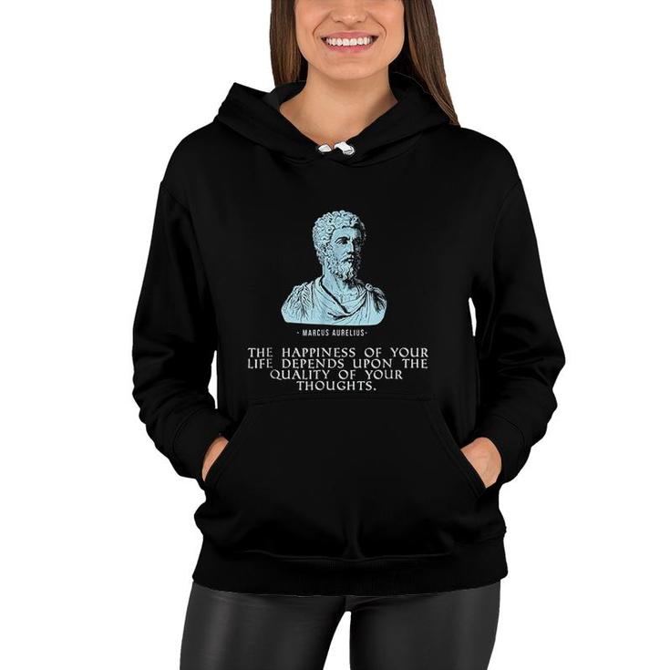 Marcus Aurelius Stoic Quote Happiness Life Thoughts  Women Hoodie