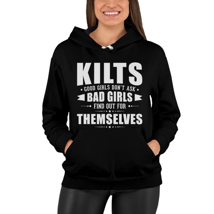 Mens Kilts Good Girls Don't Ask Bad Girls Discover Themselves Women Hoodie