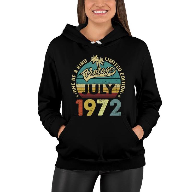 One Of A Kind Awesome Vintage July 1972 50Th Birthday Gift Women Hoodie