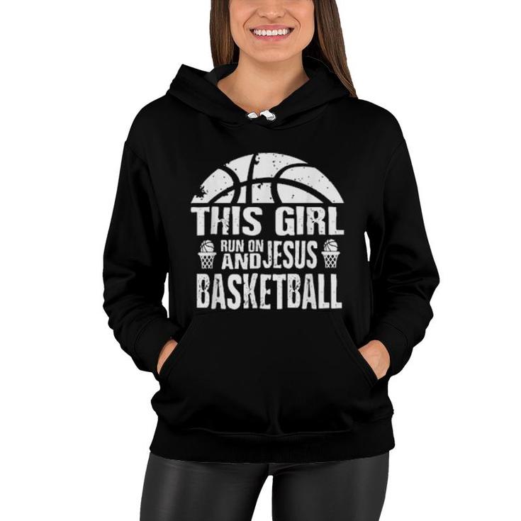 This Girl Run On Jesus And Basketball Black  Women Hoodie