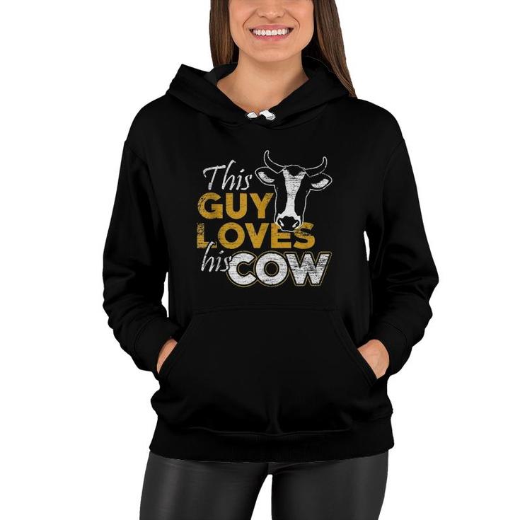 This Guy Loves His Cow - Men Farmer Vintage Cowboy  Women Hoodie