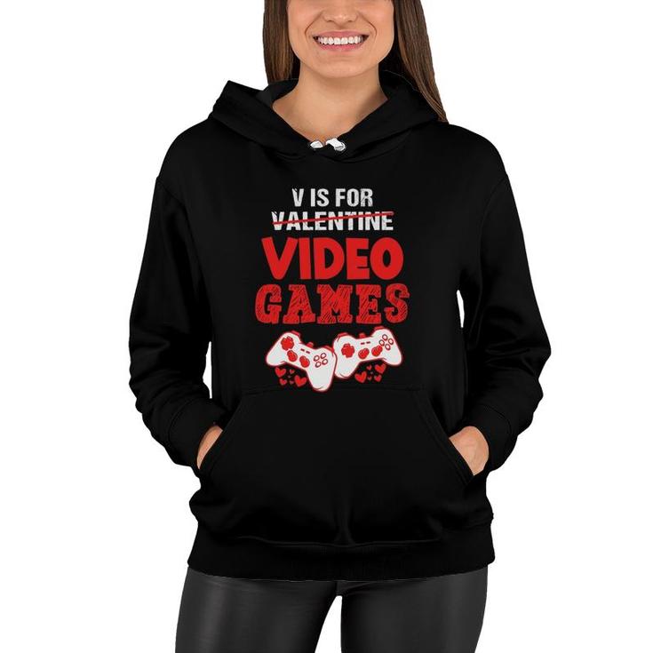 V Is For Video Games Boy Men Funny Valentine's Day Gamer Women Hoodie