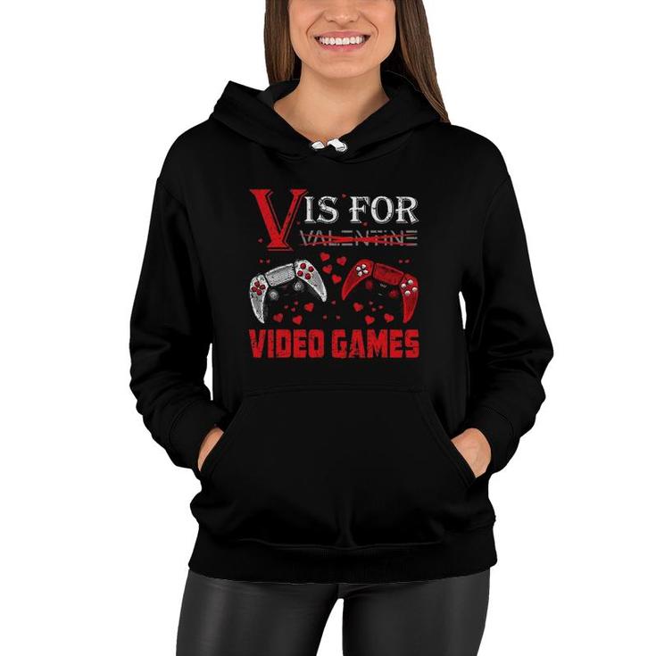 V Is For Video Games Funny Valentine's Day Gamer Boy Men Kids Women Hoodie