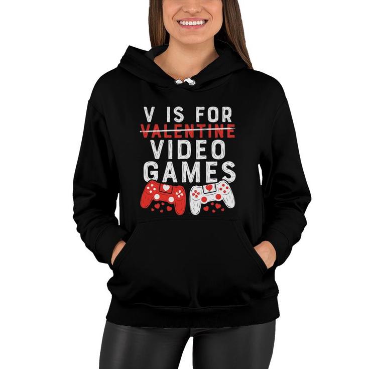 V Is For Video Games  Valentine Boys Valentine's Day Women Hoodie