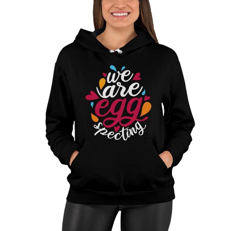 We Are Egg Specting Egg Hunting Easter Pregnancy Announcement Women Hoodie