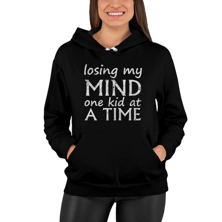 Womens Losing My Mind One Kid At A Time Women Hoodie