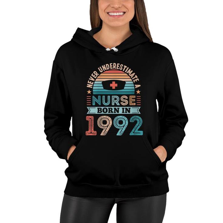 Womens Nurse Born In 1992 30Th Birthday Nursing Rn Gift  Women Hoodie