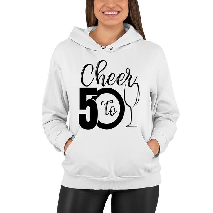 50Th Birthday Gift Cheer To 50 Birthday Party Women Hoodie