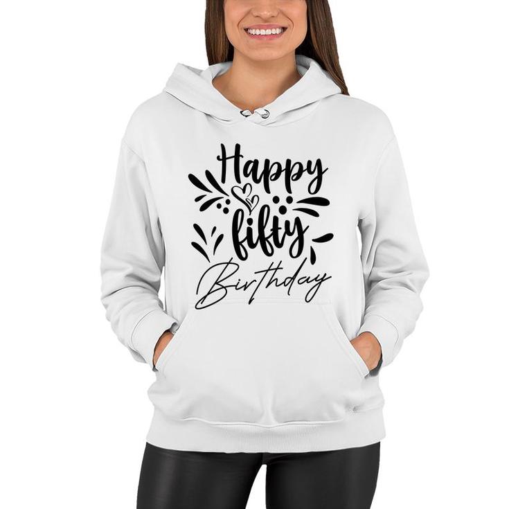 50Th Birthday Gift Happy Fifty Birthday Party Women Hoodie