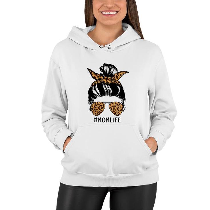 Cute Mom Life Messy Bun Hair Leopard Mom Life Mothers Day Women Hoodie Cute Mom Life Messy Bun Hair Leopard Mom Life Mothers Day Women Hoodie