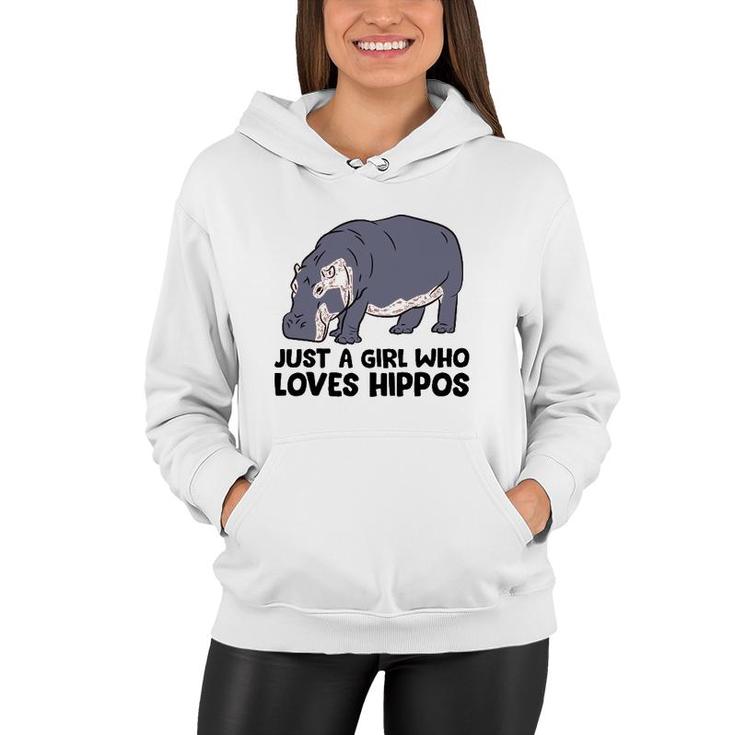 Hippo Girl Just A Girl Who Loves Hippos Women Hoodie