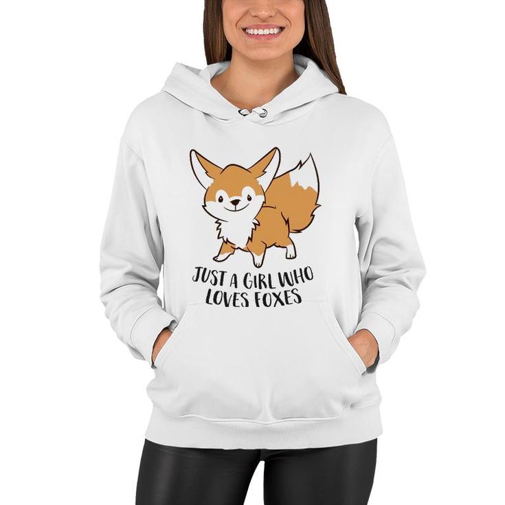 Just A Girl Who Loves Foxes Cute Fox Girl  Women Hoodie