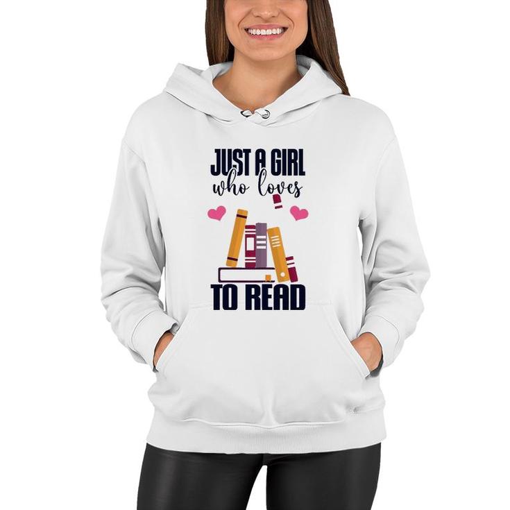 Just A Girl Who Loves To Read Cute Book Lover Awesome Cool Women Hoodie