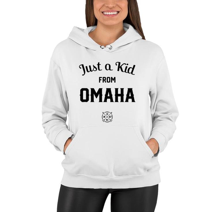 Just A Kid From Omaha City, Nebraska Ne The Cornhusker State Women Hoodie