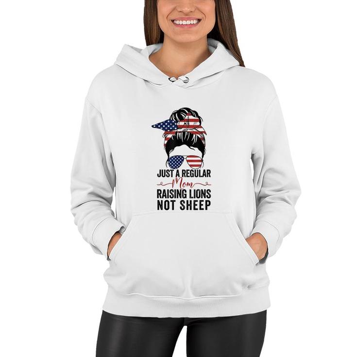 Just A Regular Mom Not Sheep Patriot Raising Lions For Gifts Women Hoodie