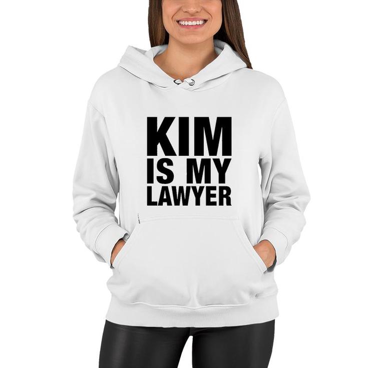 Kim Is My Lawyer Apparel Kim Is My Lawyer Women Hoodie
