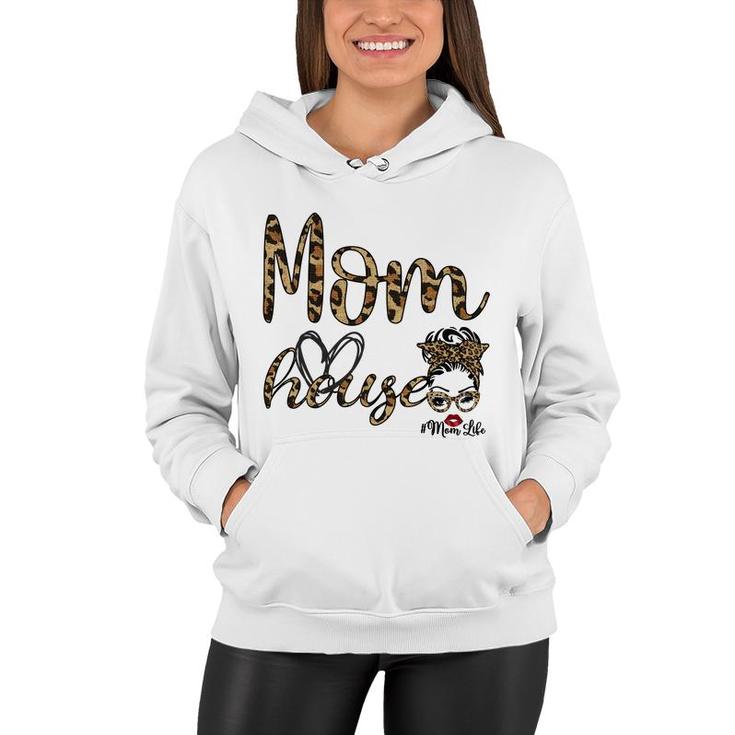 Mom Life Messy Bun Hair Mom House Leopard Mothers Day Women Hoodie