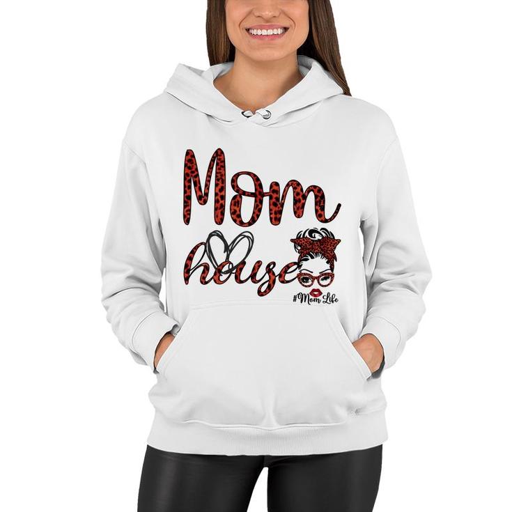 Mom Life Messy Bun Hair Red House Leopard Mothers Day Women Hoodie