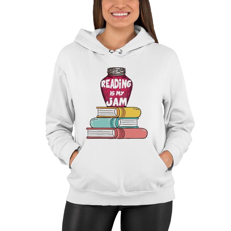 Reading Is My Jam Funny Books Lover Kids  Gift Women Hoodie