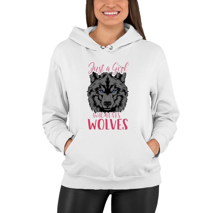 Wolf Just A Girl Who Loves Wolves Women Hoodie