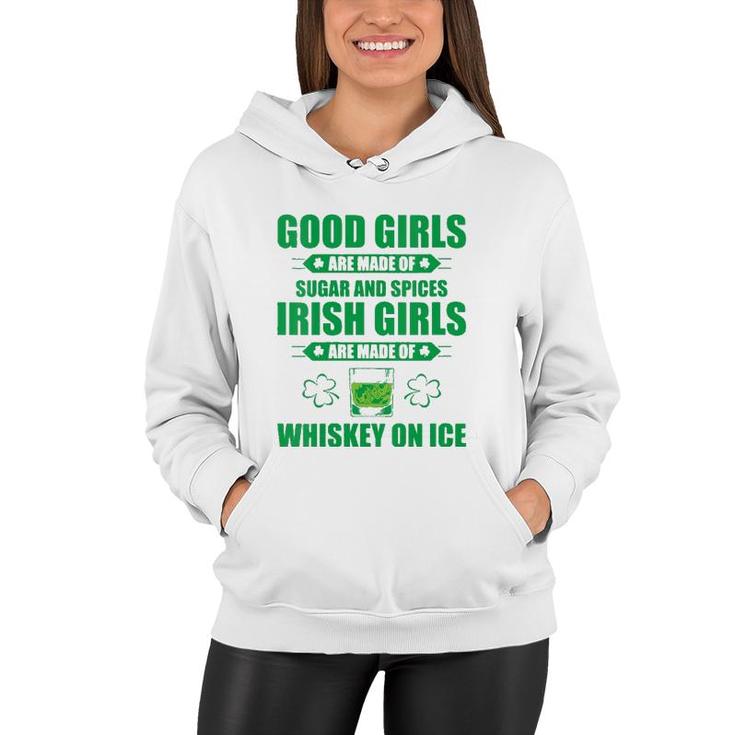 Womens Irish Girls Are Made Of Whiskey On Ice St Patrick's Day Party V-Neck Women Hoodie