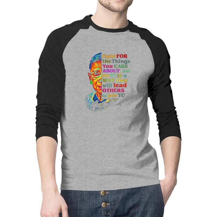 Fight For The Things You Care About Raglan Baseball Shirt