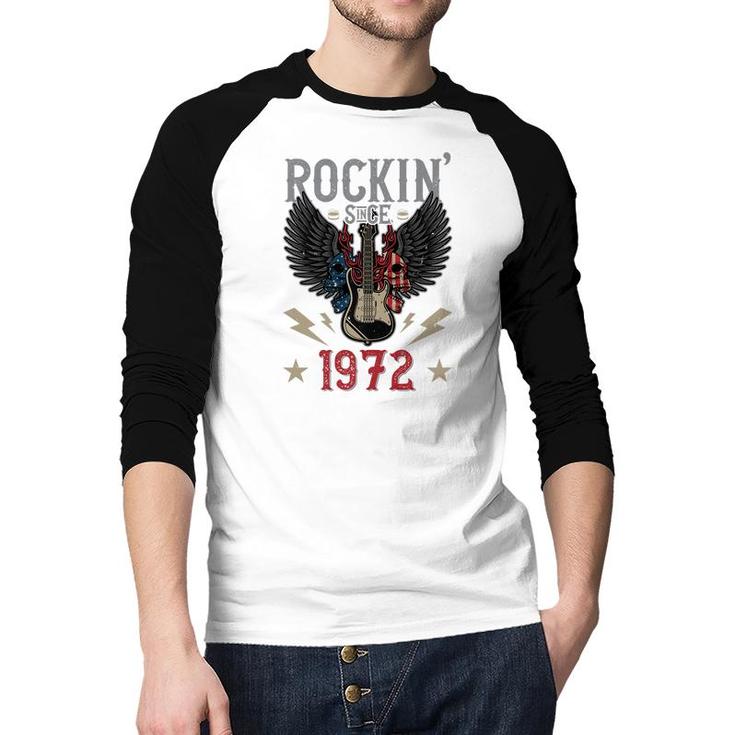 Rockin Since 1972 T  Rock N Roll Lovers 50Th Birthday Premium  Raglan Baseball Shirt