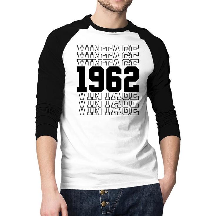 Vintage 1962 Black Happy 60Th Birthday Idea Raglan Baseball Shirt