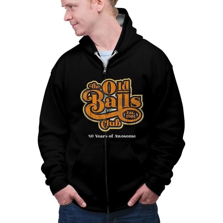 Mens Funny 40th Birthday Gift For Him Retro Old Ball Club 1981 Zip Up Hoodie