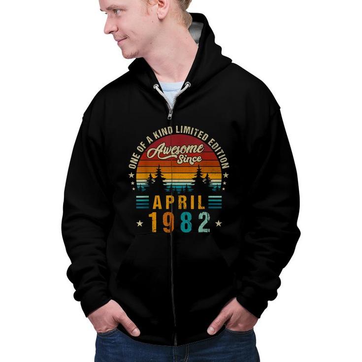 Vintage 40Th Birthday Awesome Since April 1982 Epic Legend  Zip Up Hoodie