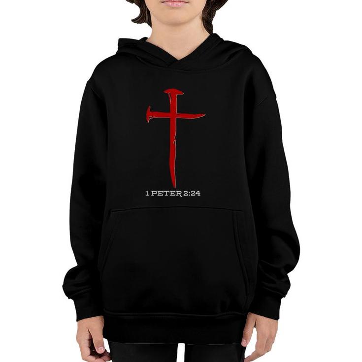 1 Peter 224 Christian Cross Of Nails Youth Hoodie