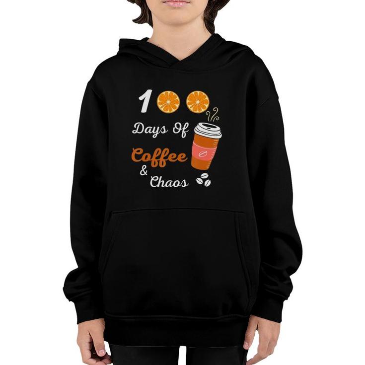 100 Days Of Coffee & Chaos _ 100Th Day School Teacher Youth Hoodie