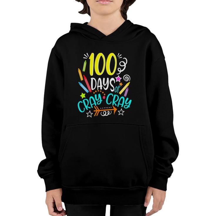 100 Days Of Cray Cray 100 Days Of School Youth Hoodie